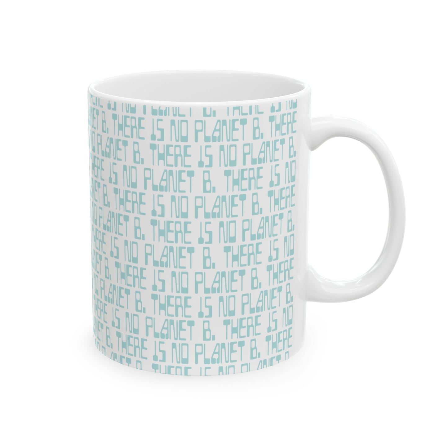 No Planet B - Ceramic Mug, (11oz, 15oz)