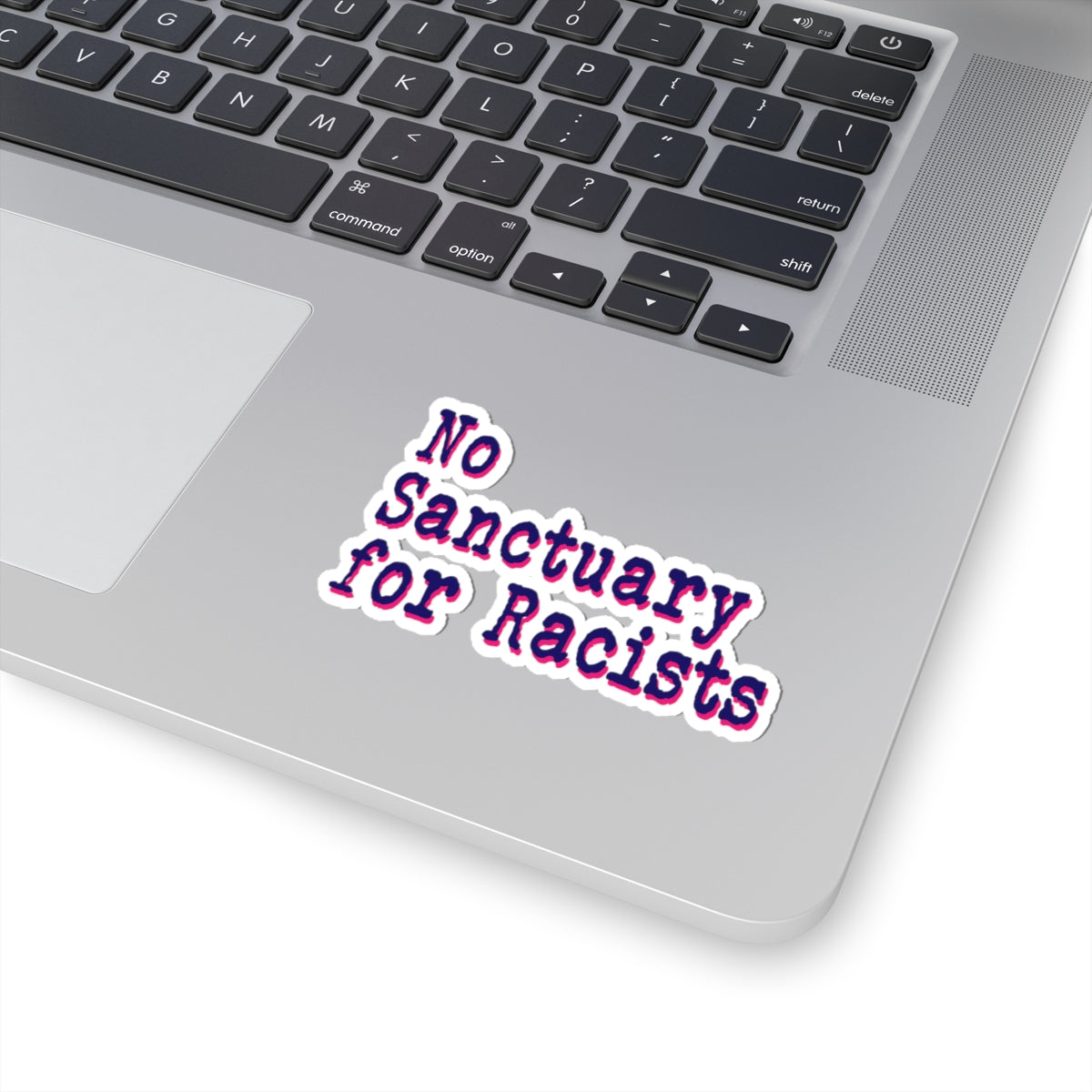No Sanctuary for Racists - Kiss-Cut Stickers