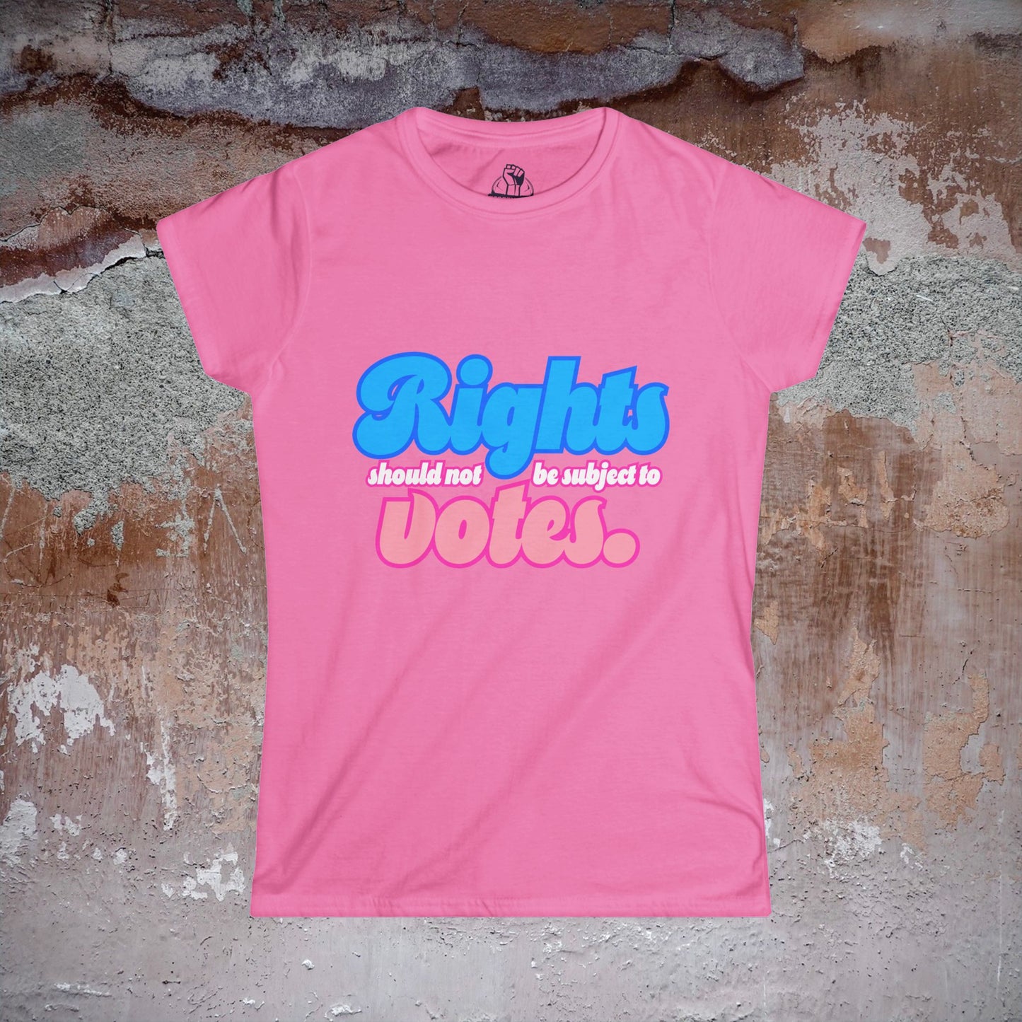 Rights Not Votes - Women's Softstyle Tee