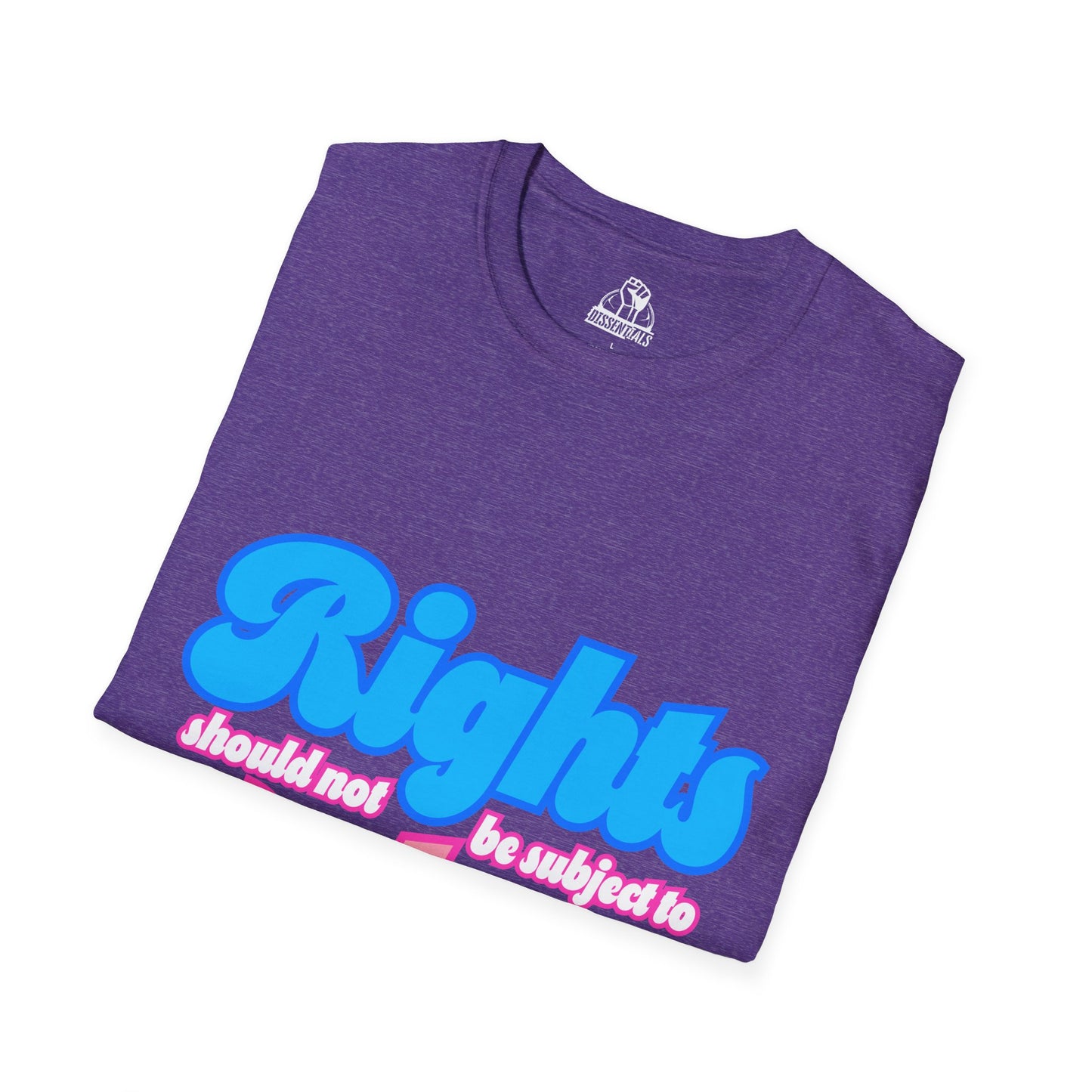 Rights Not Votes - Unisex Softstyle Tee
