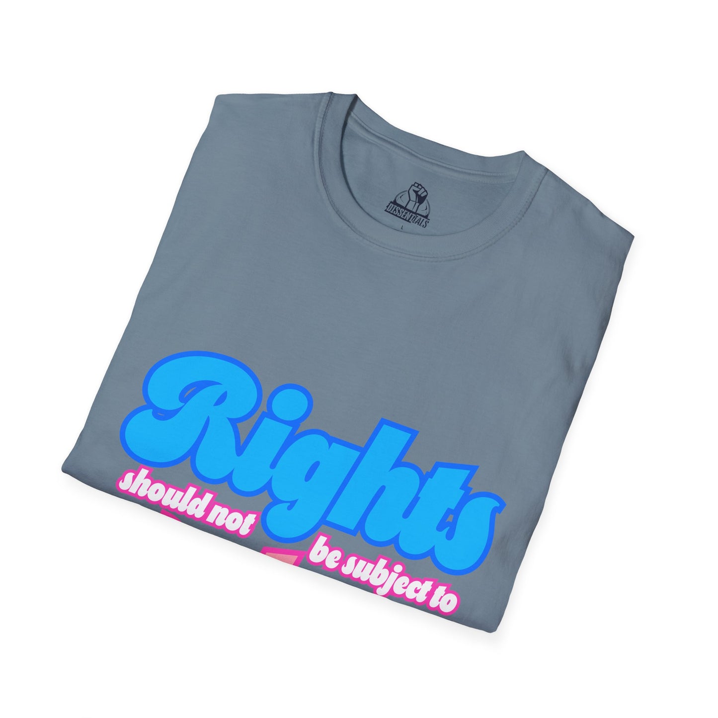 Rights Not Votes - Unisex Softstyle Tee