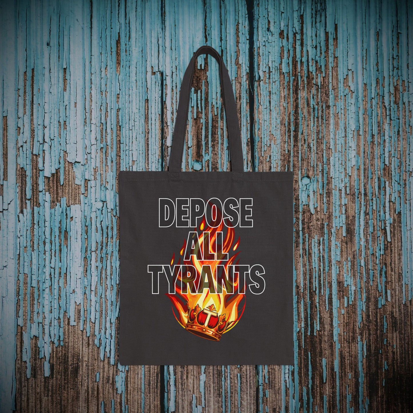 Depose All Tyrants - Cotton Canvas Tote Bag