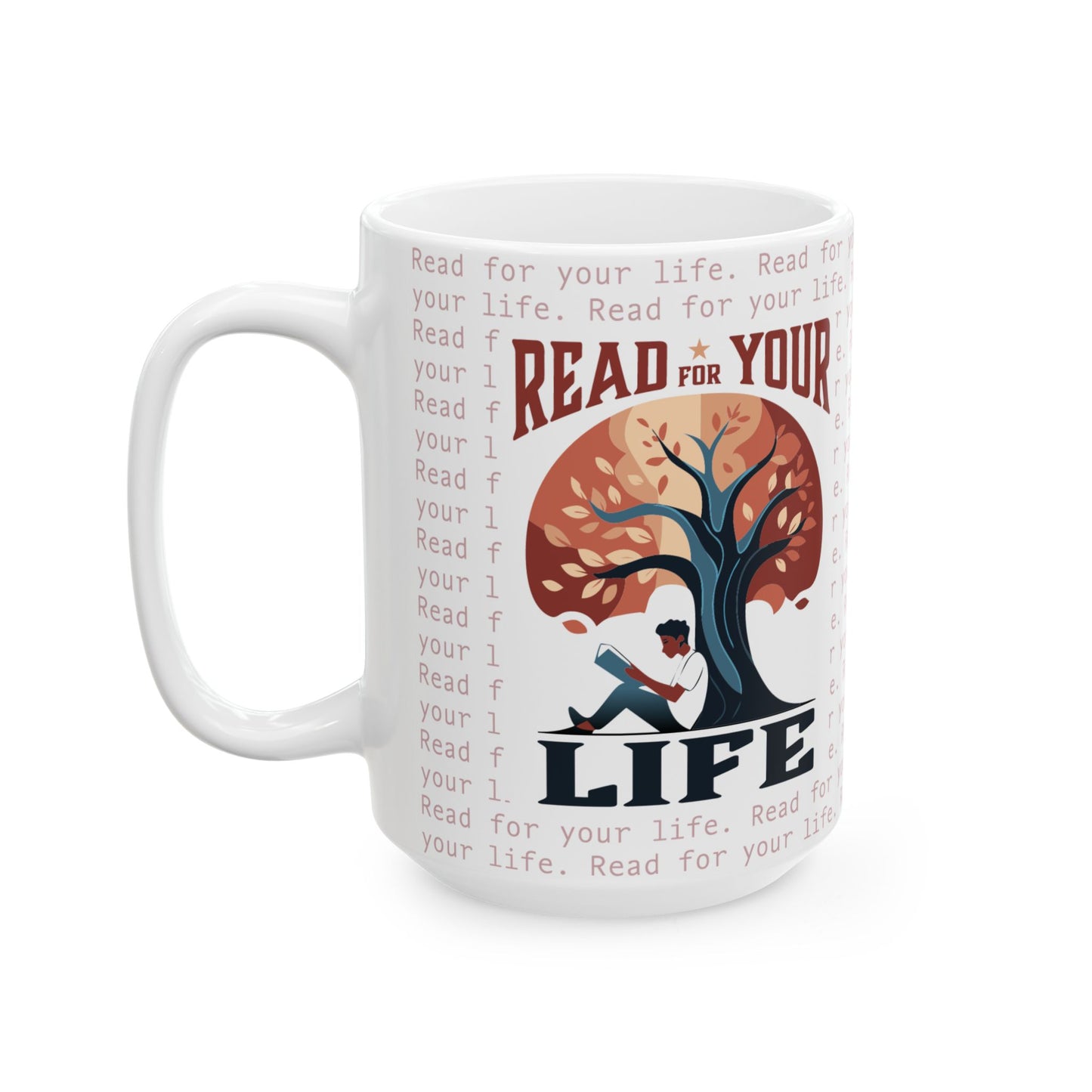 Read for Your Life Alt - Ceramic Mug, (11oz, 15oz)