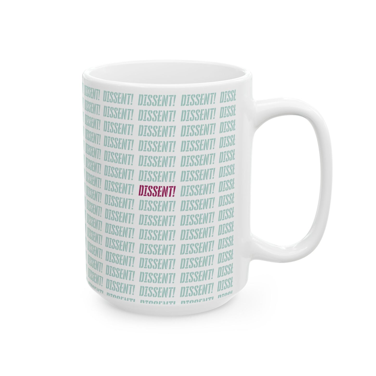 Dissent - Ceramic Mug, (11oz, 15oz)