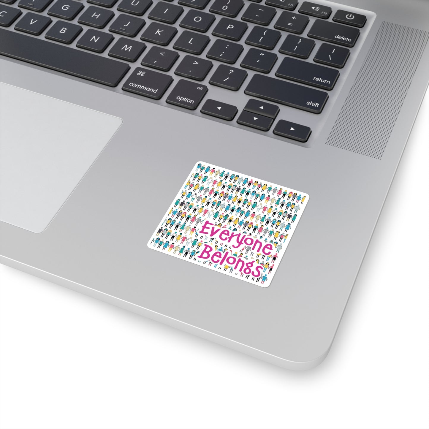 Everyone Belongs - Square Stickers