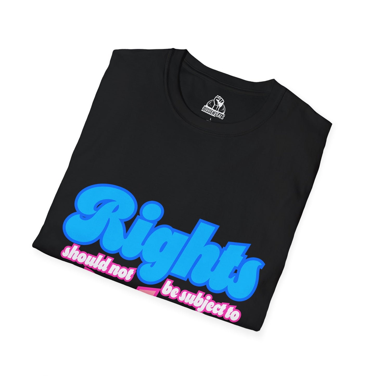 Rights Not Votes - Unisex Softstyle Tee