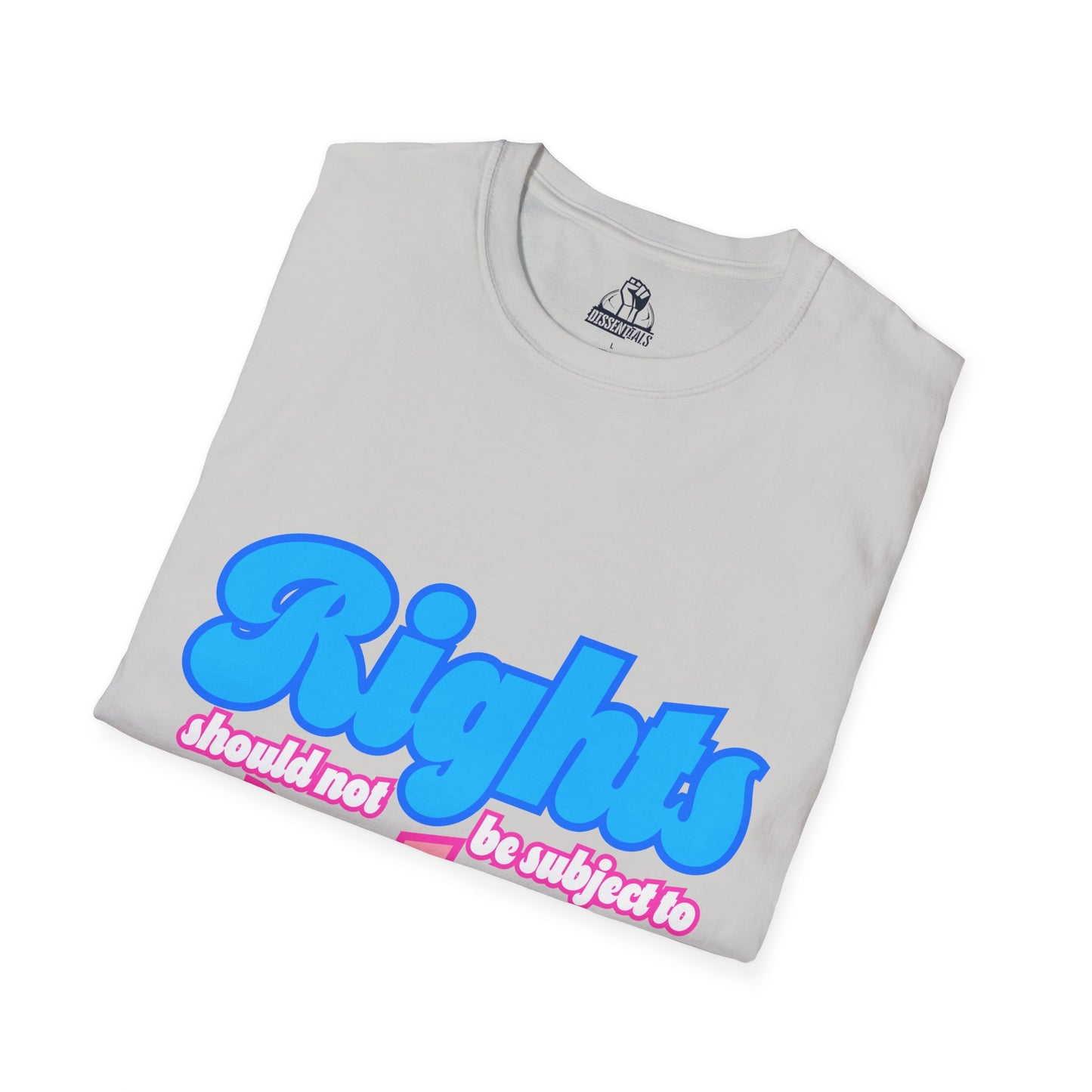 Rights Not Votes - Unisex Softstyle Tee