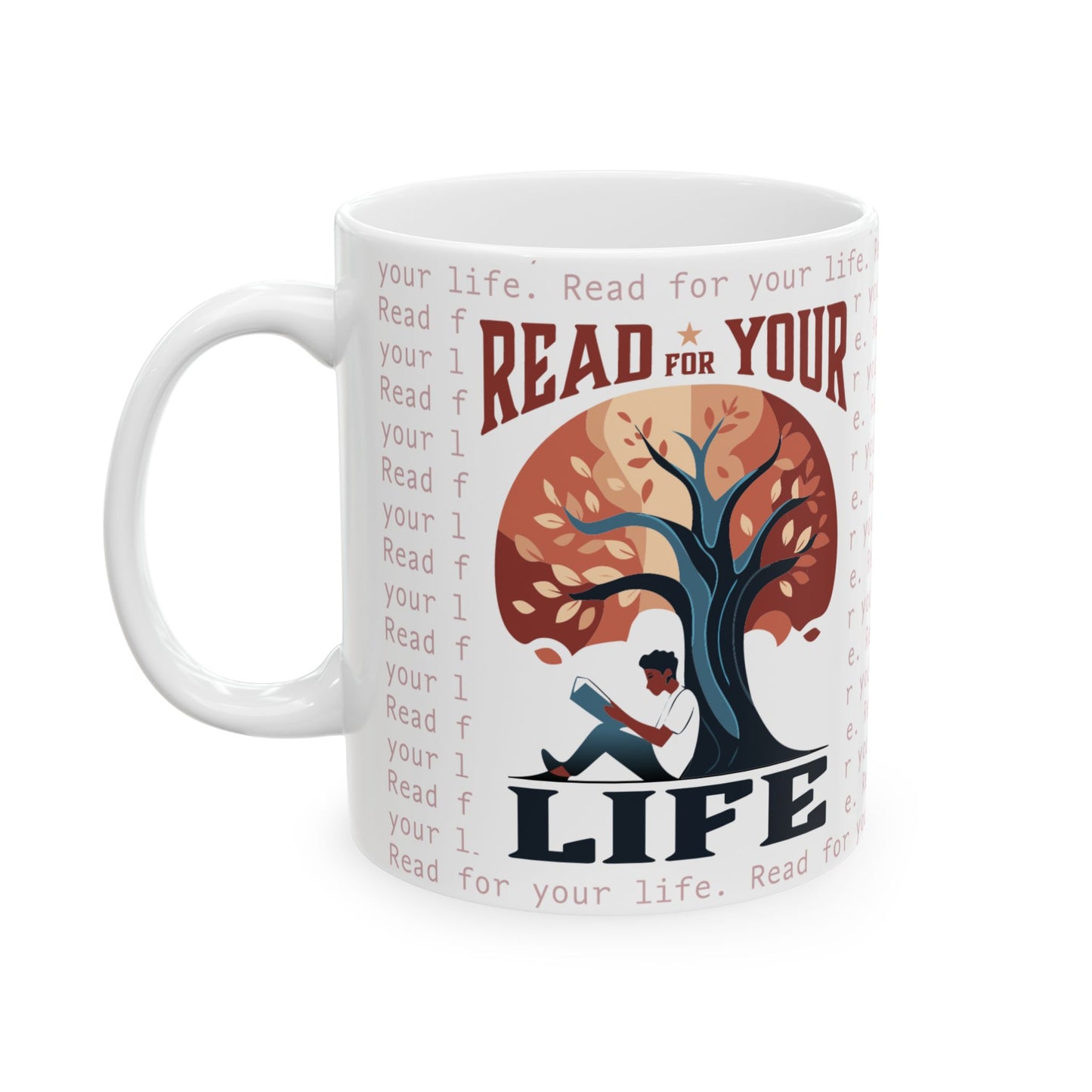Read for Your Life Alt - Ceramic Mug, (11oz, 15oz)