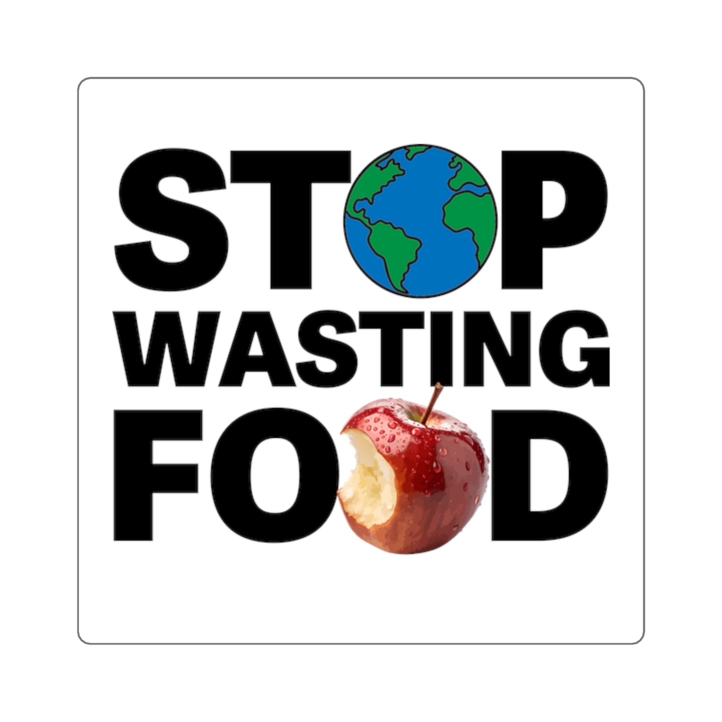 Stop Wasting Food - Square Stickers