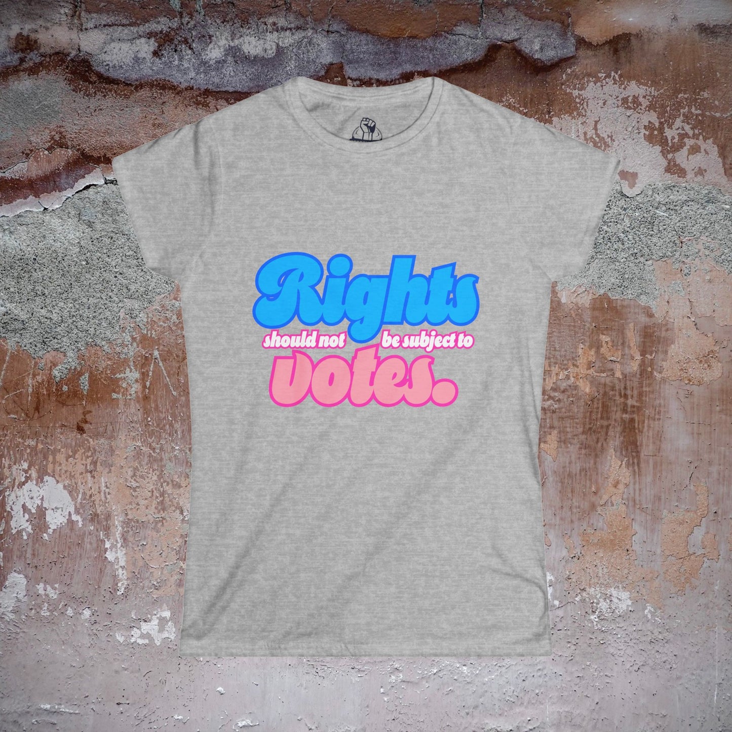 Rights Not Votes - Women's Softstyle Tee