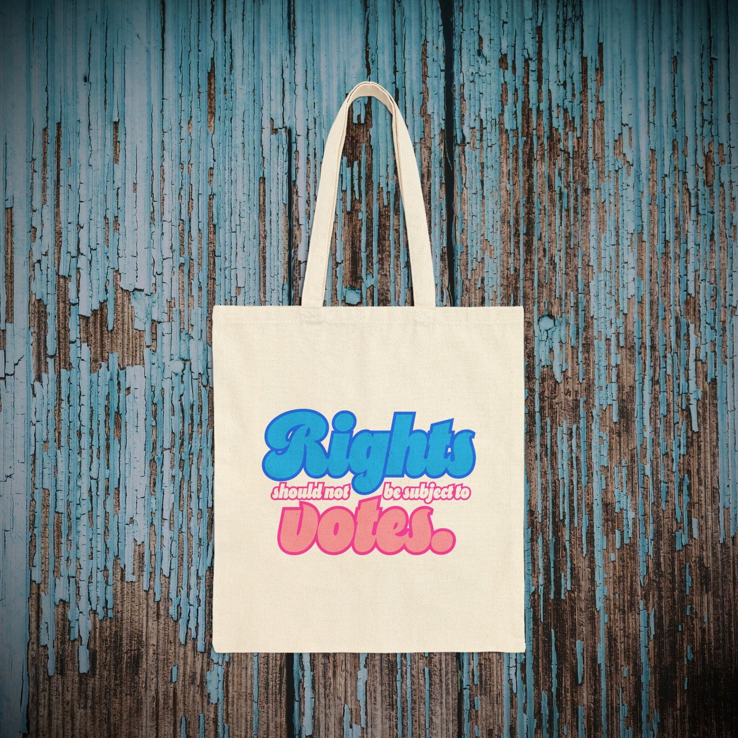 Rights Not Votes - Cotton Canvas Tote Bag