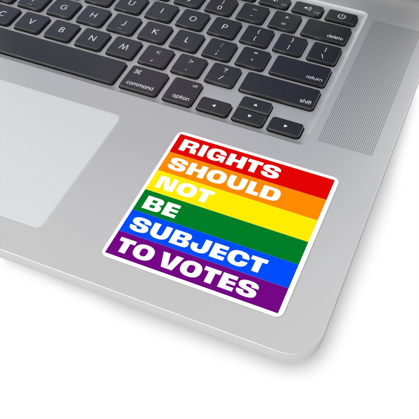 Rights Not Votes Rainbow - Square Stickers