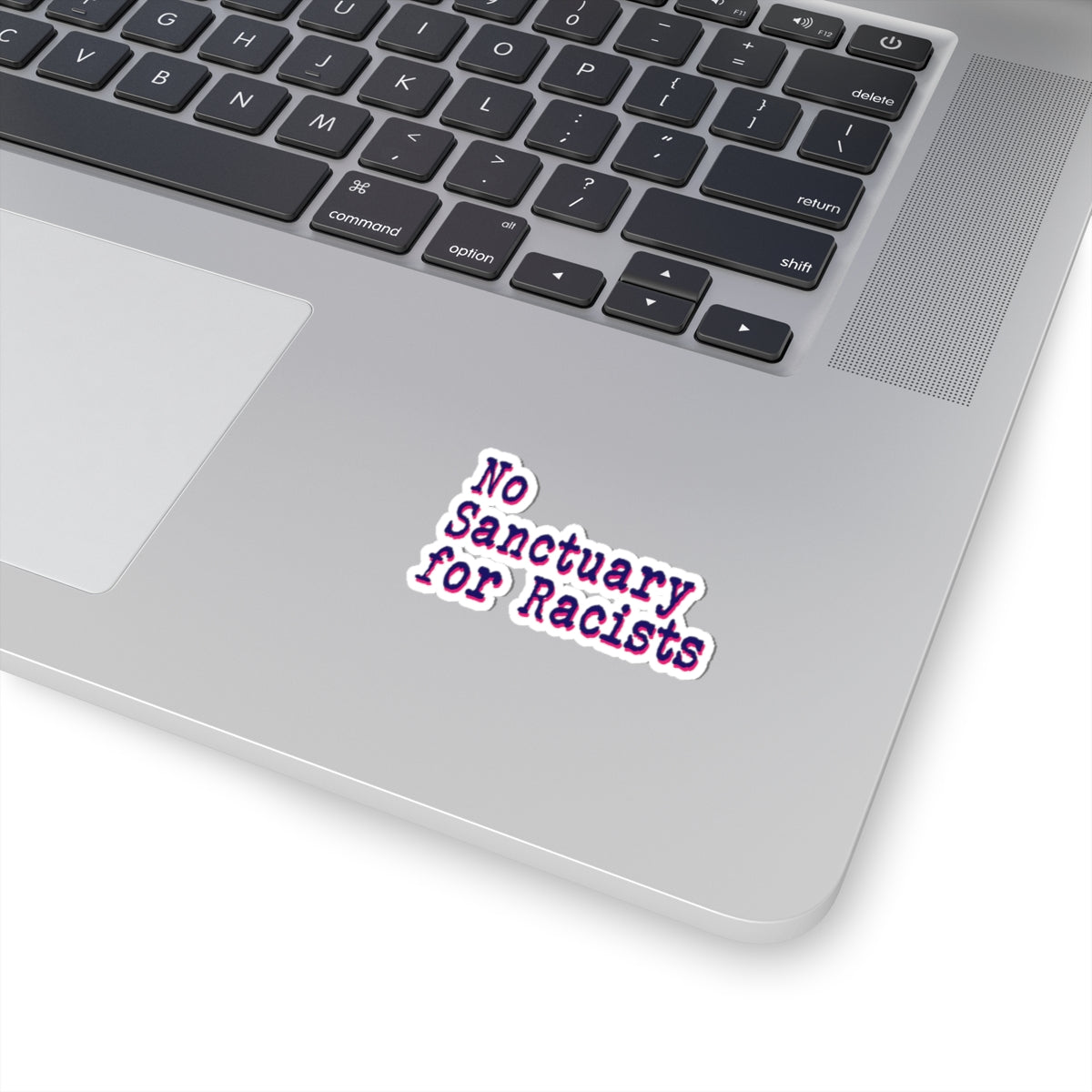 No Sanctuary for Racists - Kiss-Cut Stickers