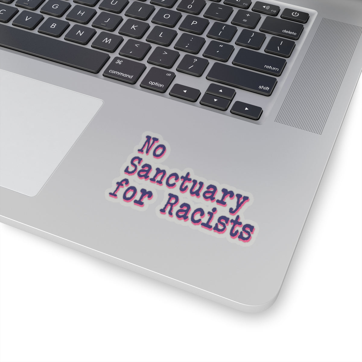 No Sanctuary for Racists - Kiss-Cut Stickers