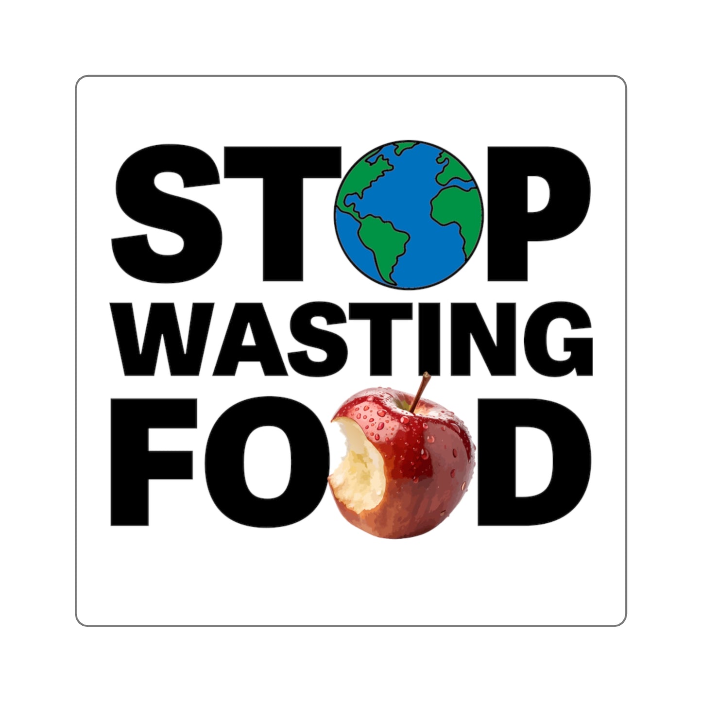 Stop Wasting Food - Square Stickers