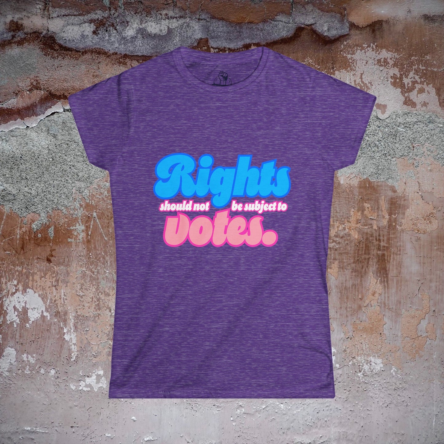 Rights Not Votes - Women's Softstyle Tee