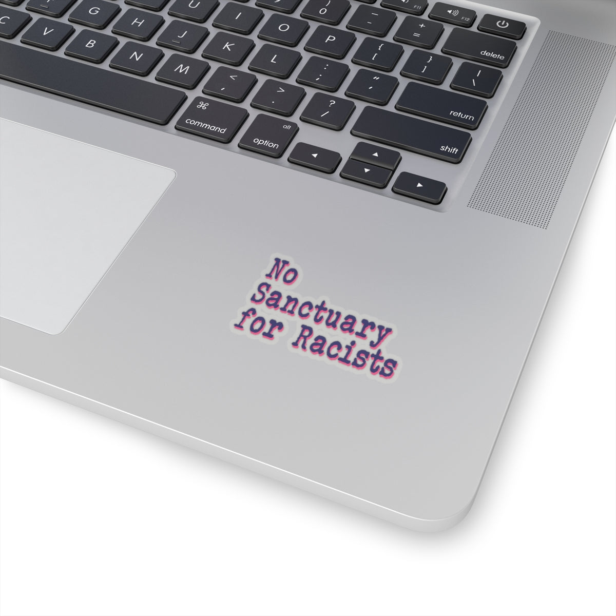 No Sanctuary for Racists - Kiss-Cut Stickers