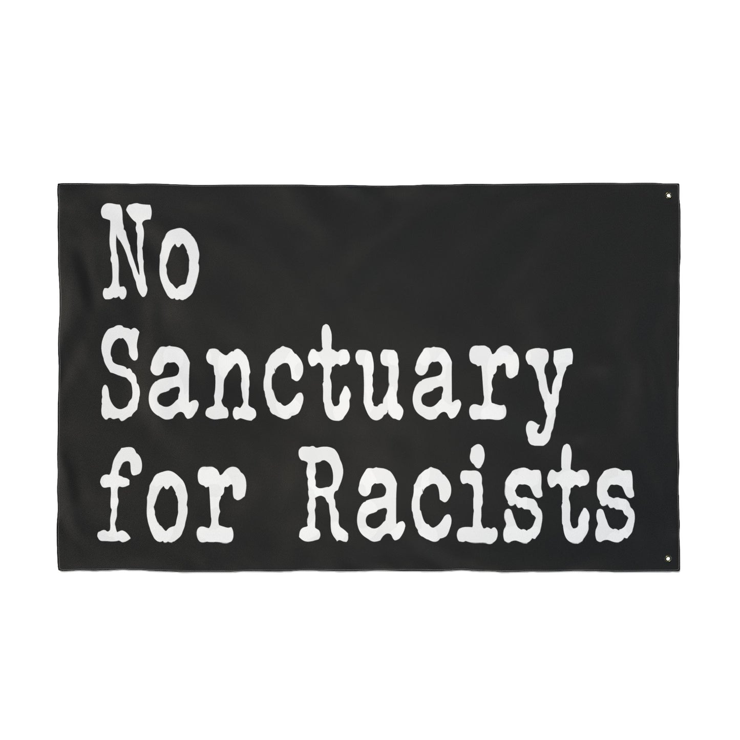 No Sanctuary for Racists Flag — Double-Sided Political Banner