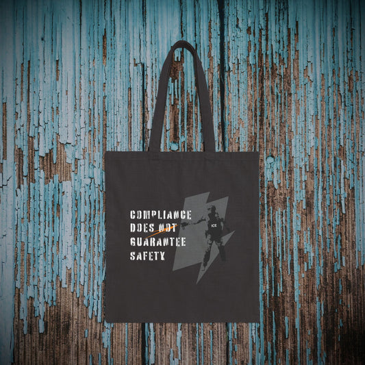 Compliance Does Not Guarantee Safety - Cotton Canvas Tote Bag