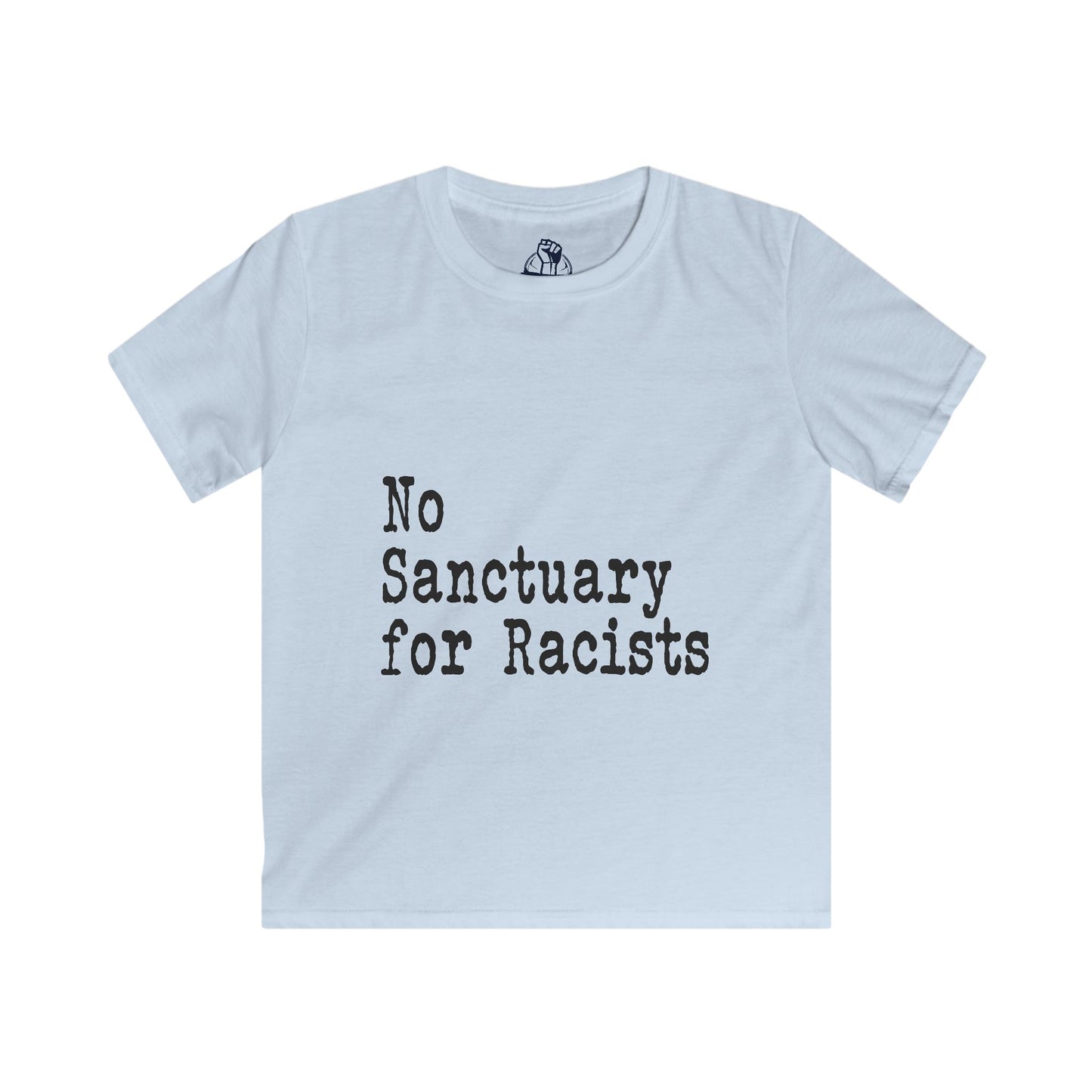 No Sanctuary for Racists - Kids Softstyle Tee